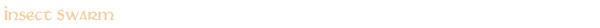 Insect Swarm