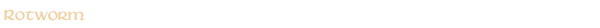 Rotworm